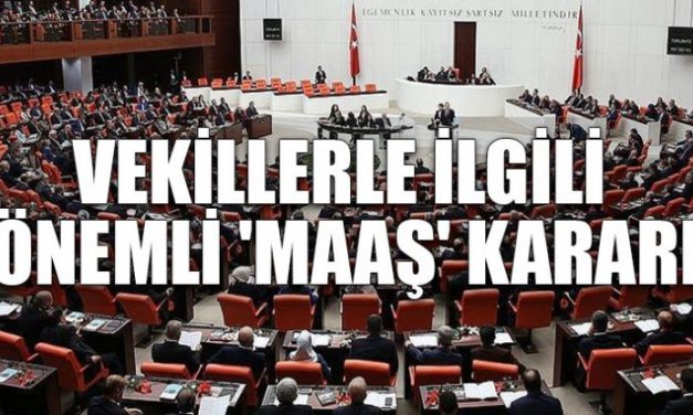 Vekillerle ilgili önemli ‘maaş’ kararı