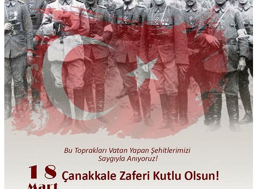 18 MART ÇANAKKALE ZAFERİ KUTLU OLSUN…